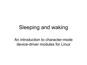 Sleeping and waking An introduction to character-mode device-driver modules for Linux
