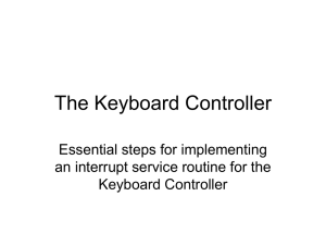 The Keyboard Controller Essential steps for implementing Keyboard Controller