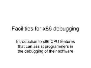 Facilities for x86 debugging Introduction to x86 CPU features