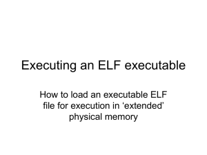 Executing an ELF executable How to load an executable ELF physical memory