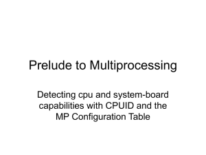 Prelude to Multiprocessing Detecting cpu and system-board capabilities with CPUID and the