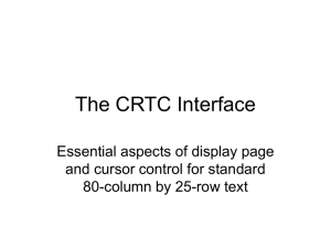 The CRTC Interface Essential aspects of display page 80-column by 25-row text