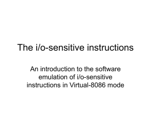 The i/o-sensitive instructions An introduction to the software emulation of i/o-sensitive