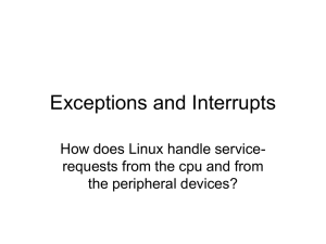 Exceptions and Interrupts How does Linux handle service- the peripheral devices?
