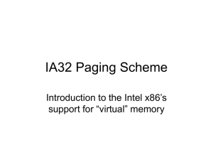 IA32 Paging Scheme Introduction to the Intel x86’s support for “virtual” memory