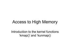 Access to High Memory Introduction to the kernel functions ‘kmap()’ and ‘kunmap()