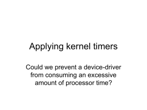 Applying kernel timers Could we prevent a device-driver from consuming an excessive