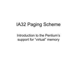 IA32 Paging Scheme Introduction to the Pentium’s support for “virtual” memory