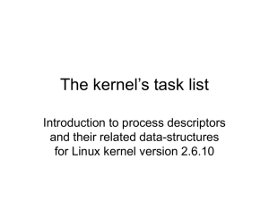 The kernel’s task list Introduction to process descriptors and their related data-structures
