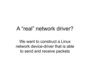 A “real” network driver? We want to construct a Linux