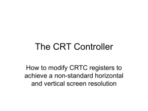 The CRT Controller How to modify CRTC registers to