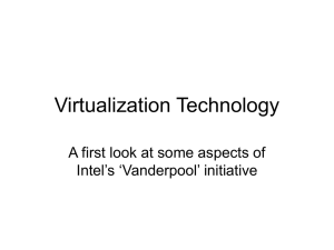 Virtualization Technology A first look at some aspects of Intel’s ‘Vanderpool’ initiative