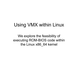 Using VMX within Linux We explore the feasibility of