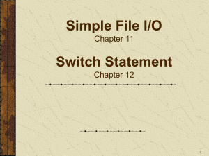Simple File I/O Switch Statement Chapter 11 Chapter 12