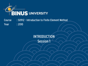 INTRODUCTION Session 1 Course : S0912 - Introduction to Finite Element Method