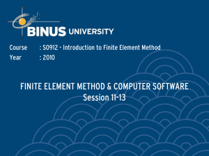 FINITE ELEMENT METHOD &amp; COMPUTER SOFTWARE Session 11-13 Course