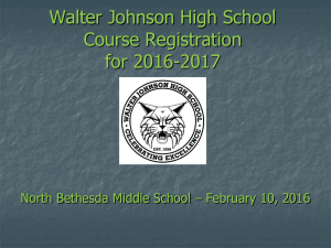 Review the Walter Johnson Course Registration PowerPoint for 8th graders registering for classes at WJ