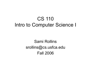 CS 110 Intro to Computer Science I Sami Rollins