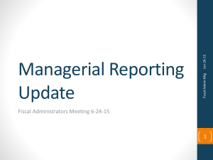 Managerial Reporting Update Fiscal Administrators Meeting 6-24-15 1