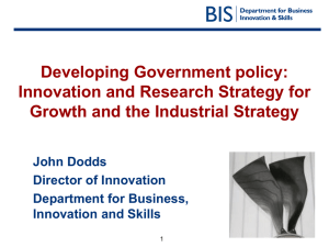 Presentation: Developing Government policy: Innovation and Research Strategy for Growth and the Industrial Strategy