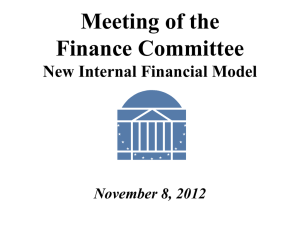 Meeting of the Finance Committee New Internal Financial Model November 8, 2012