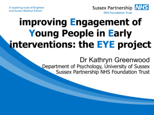 Dr. Kathryn Greenwood: improving Engagement of Young people in Early interventions: the EYE project