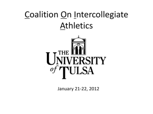 Coalition On Intercollegiate Athletics January 20-22, 2012 The University of Tulsa
