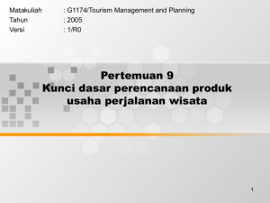 Pertemuan 9 Kunci dasar perencanaan produk usaha perjalanan wisata Matakuliah