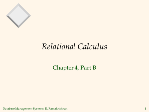 Relational Calculus Chapter 4, Part B Database Management Systems, R. Ramakrishnan 1