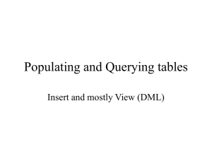 Populating and Querying tables Insert and mostly View (DML)