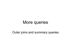 More queries Outer joins and summary queries