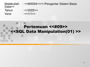 Matakuliah : &lt;&lt;M0094&gt;&gt;/&lt;&lt;Pengantar Sistem Basis Data&gt;&gt; Tahun