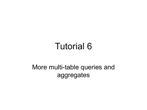 Tutorial 6 More multi-table queries and aggregates