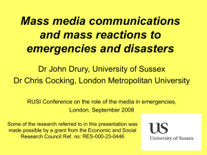 Mass media communications and mass reactions to emergencies and disasters.