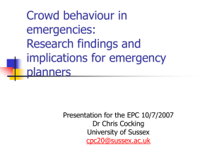 Cocking, C. (2007). Crowd behaviour in emergencies: Research findings and implications for emergency planners. Presentation to Emergency Planning College, July.