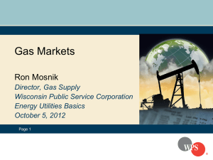 Gas Markets, Ron Mosnik, Wisconsin Public Service Company