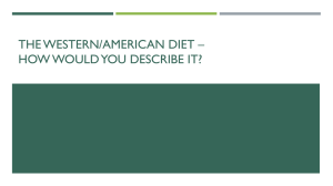 THE WESTERN/AMERICAN DIET – HOW WOULD YOU DESCRIBE IT?