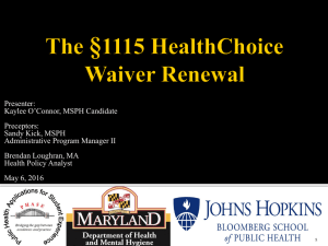 The 1115 HealthChoice Waiver Renewal