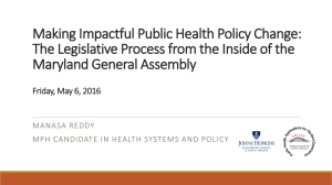 Making Impactful Public Health Policy Change: The Legislative Process from the Inside of the Maryland General Assembly