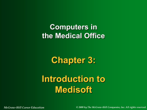 Chapter 3: Introduction to Medisoft Computers in