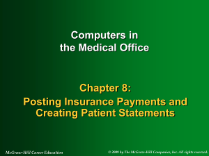 Chapter 8: Posting Insurance Payments and Creating Patient Statements Computers in