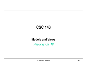 CSC 143 Models and Views Reading: Ch. 18 (c)  University of Washington