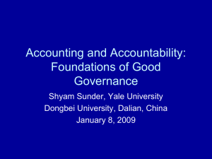 Accounting and Accountability: Foundations of Good Governance Shyam Sunder, Yale University