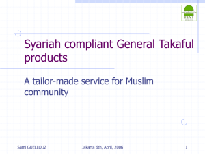 Syariah compliant General Takaful products A tailor-made service for Muslim community