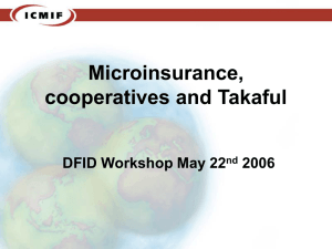 Microinsurance, cooperatives and Takaful DFID Workshop May 22 2006