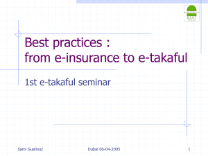 Best practices : from e-insurance to e-takaful 1st e-takaful seminar Sami Guellouz