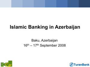 Islamic Banking in Azerbaijan Baku, Azerbaijan – 17 16