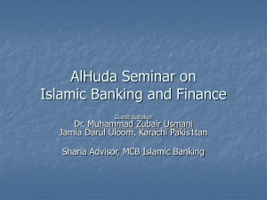 AlHuda Seminar on Islamic Banking and Finance Dr. Muhammad Zubair Usmani