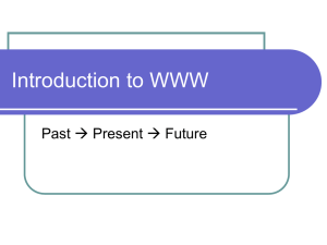 Introduction to WWW Past  Present  Future
