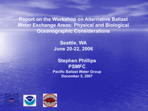 Report on the Alternative Ballast Water Exchange Workshop, Stephen Phillips, PSMFC